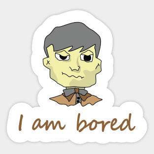 I am bored. Sticker